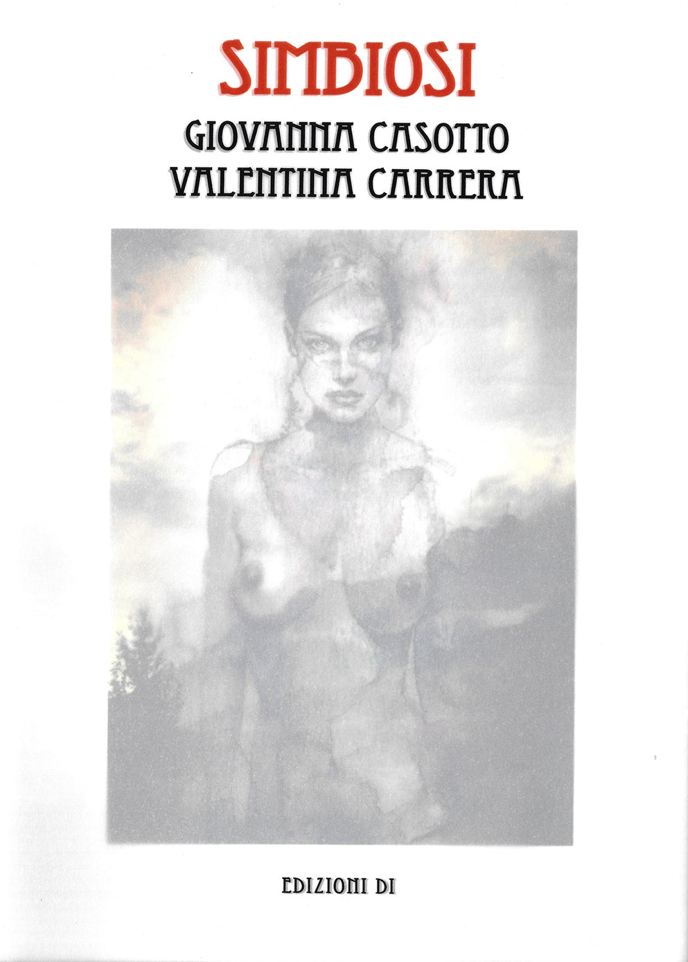 Giovanna Casotto - Valentina Carrera Volume Simbiosi Limited