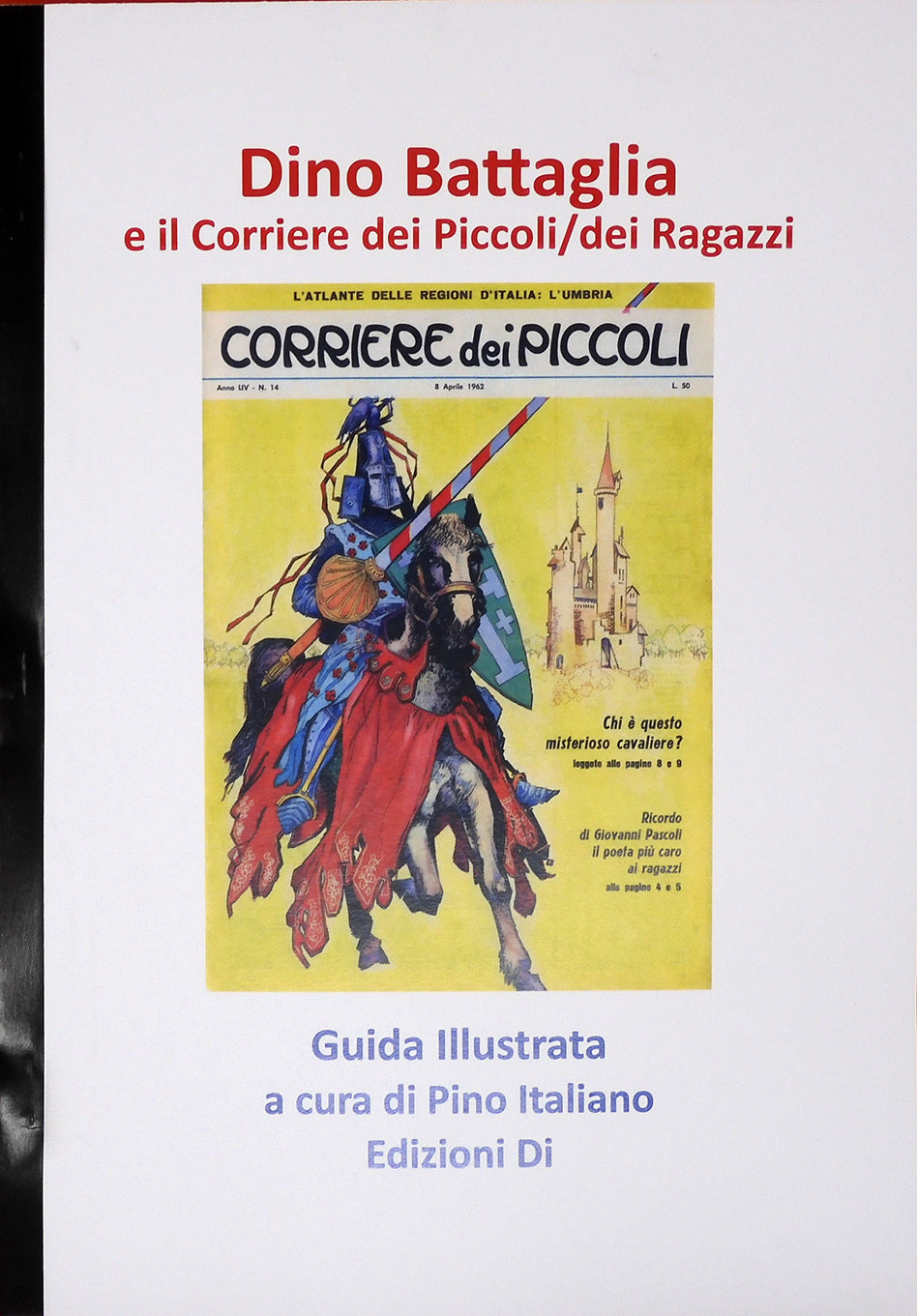 Jacovitti. Illustrated Guide to the Works in Volume. Edited by Pino Italiano