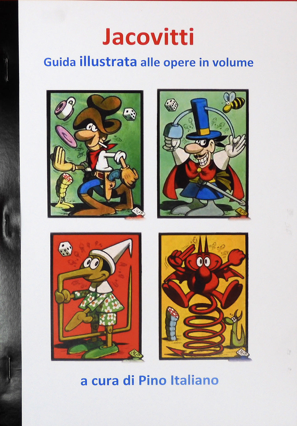 Jacovitti. Guida Illustrata Alle Opere In Volume. A Cura Di Pino Italiano