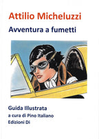 Micheluzzi Illustrated Guide to the Works in Volume. Edited by Pino Italiano.