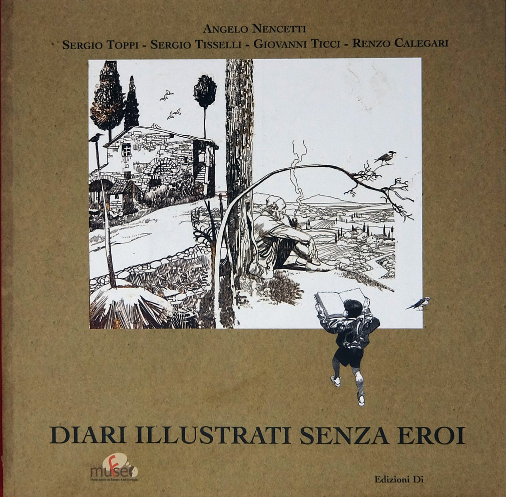 Diari Illustrati Senza Eroi Di Toppi, Tisselli, Ticci, Calegari. - Grifo Edizioni