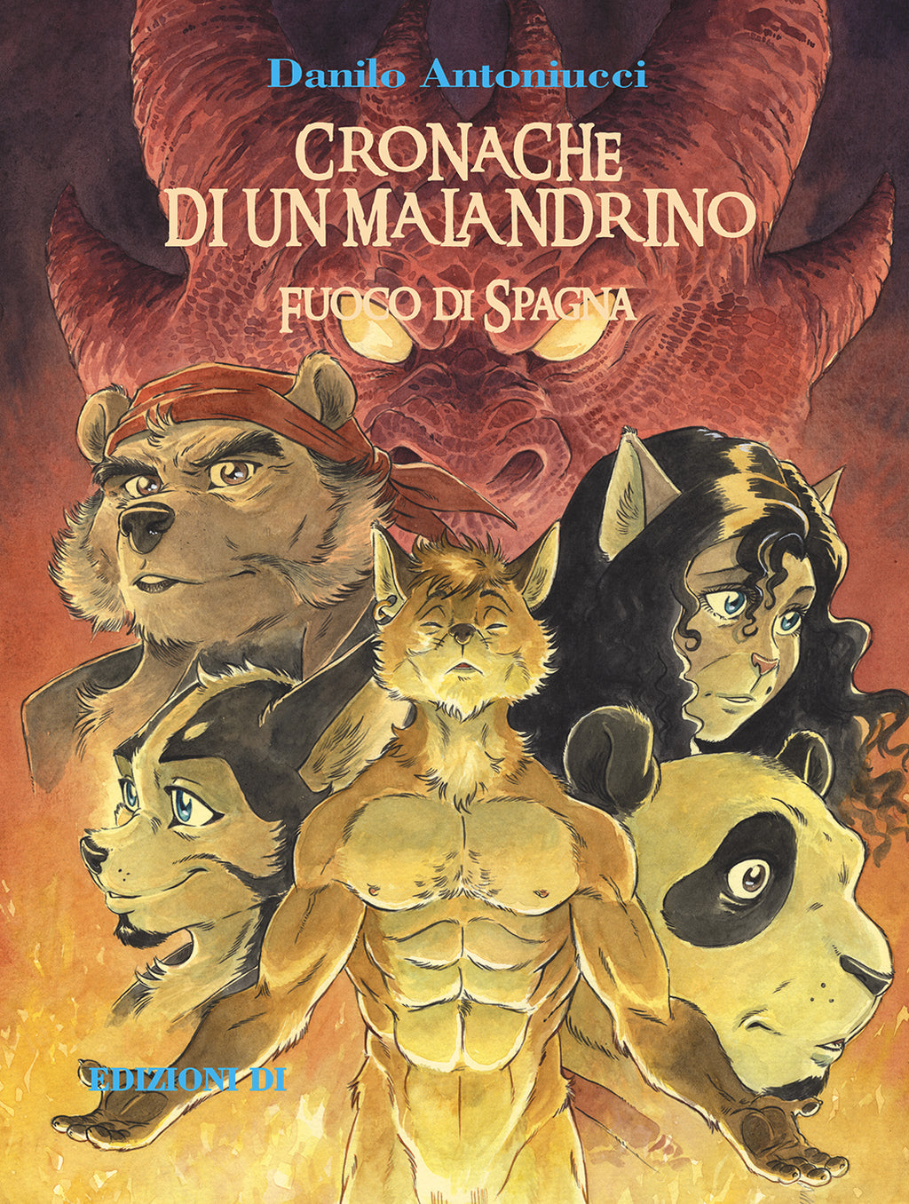 Cronache Di Un Malandrino - Fuoco di Spagna con Disegno Originale - Grifo Edizioni