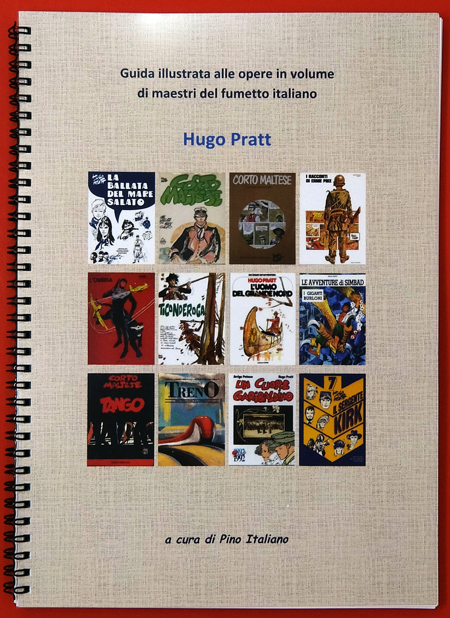 Pratt. Guida Illustrata Alle Opere In Volume, A Cura Di Pino Italiano - Grifo Edizioni