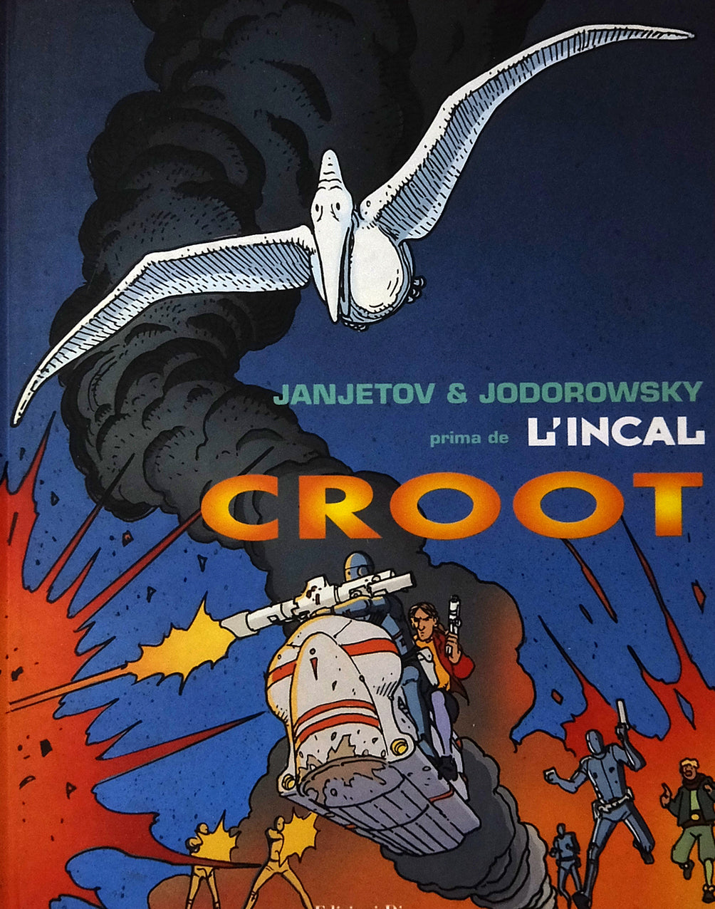 Jodorowsky Janjetov Volume Prima De L' Incal 3 Croot - Grifo Edizioni